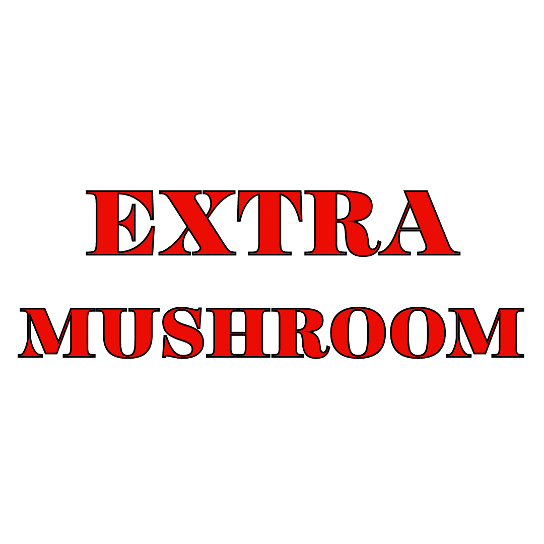 Extra Mushrooms