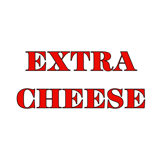 Extra Cheese